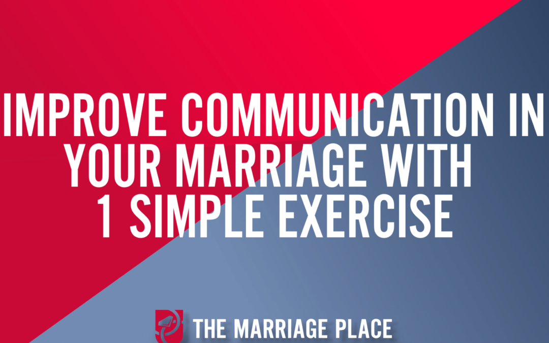 Improve Communication With Your Partner Using this Simple Exercise