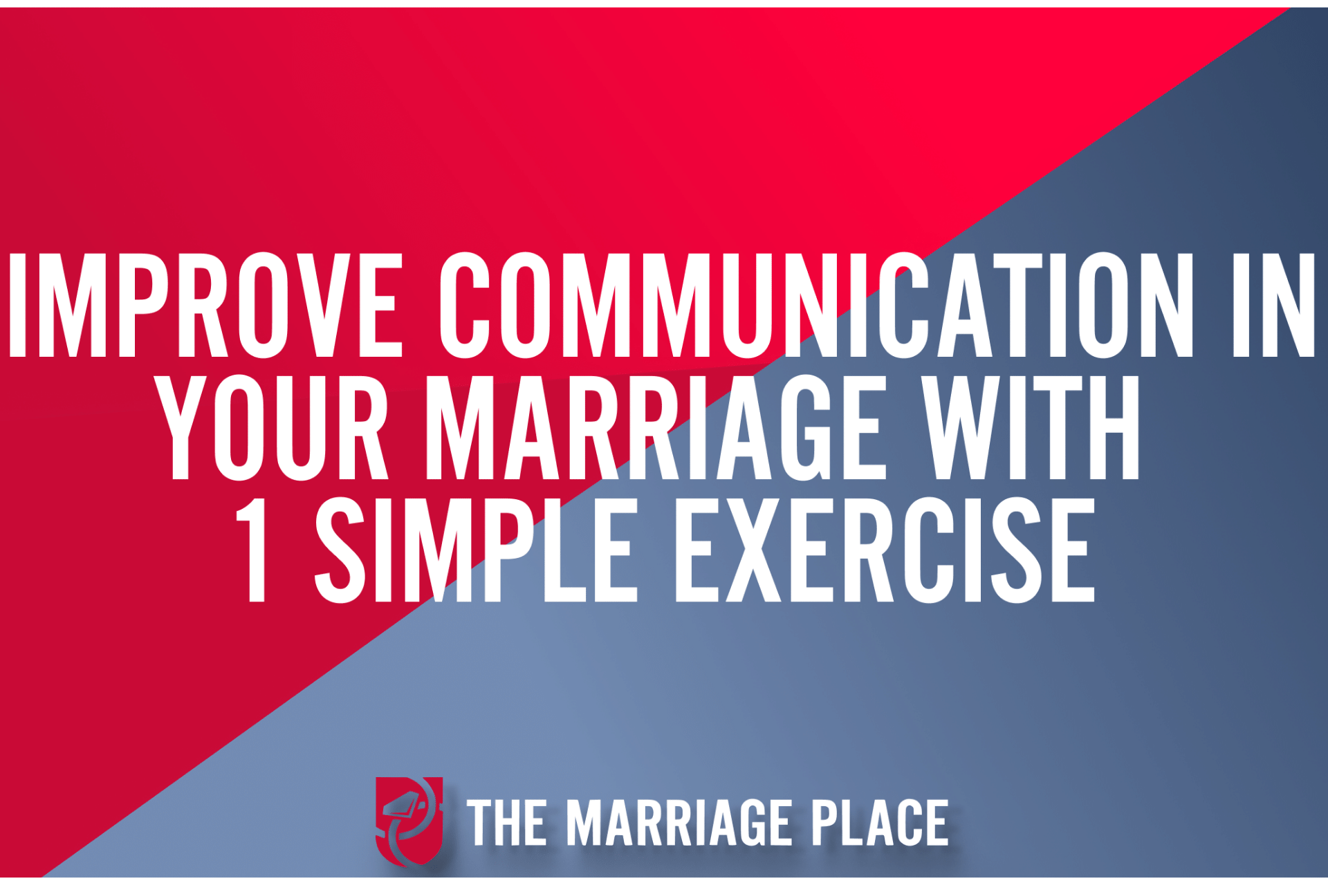 Improve Communication With Your Partner Using this Simple Exercise