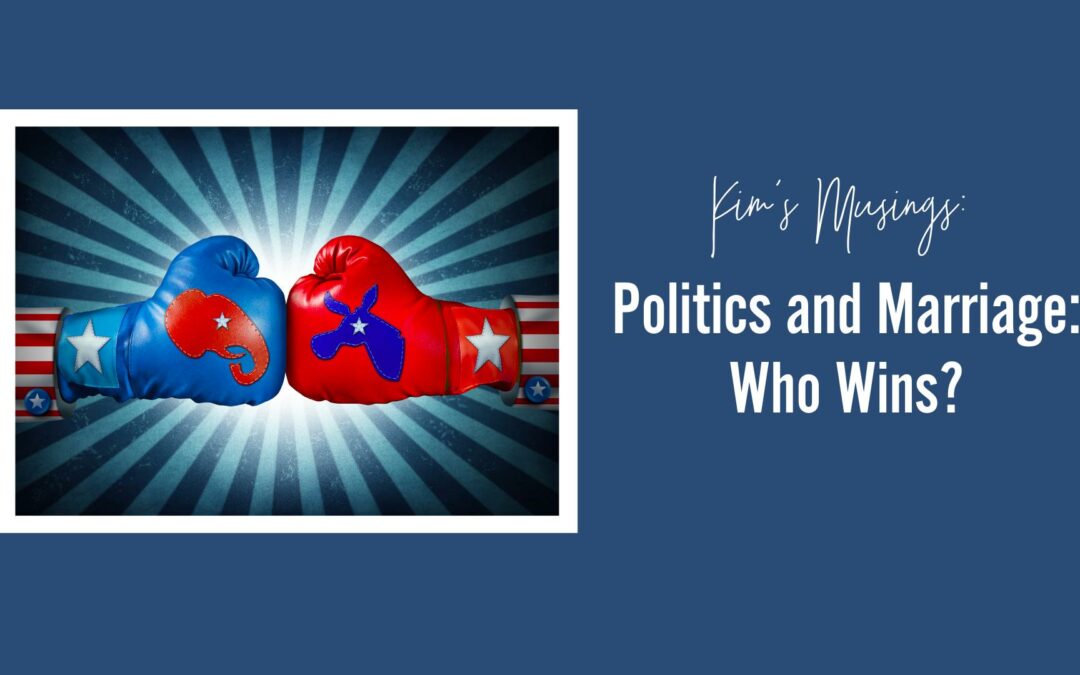Politics and Marriage: Who Wins